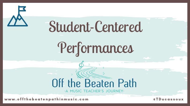 Student-Centered Performances
