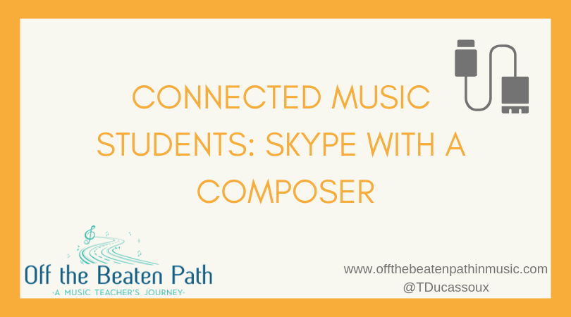Connected Music Students: Skype With a Composer