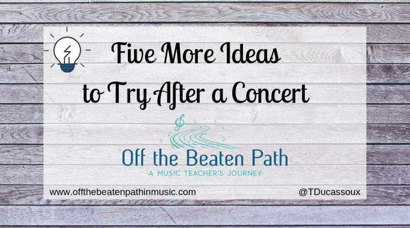 Five More Ideas to Try After a Concert 