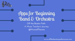 Apps for Beginning Band & Orchestra