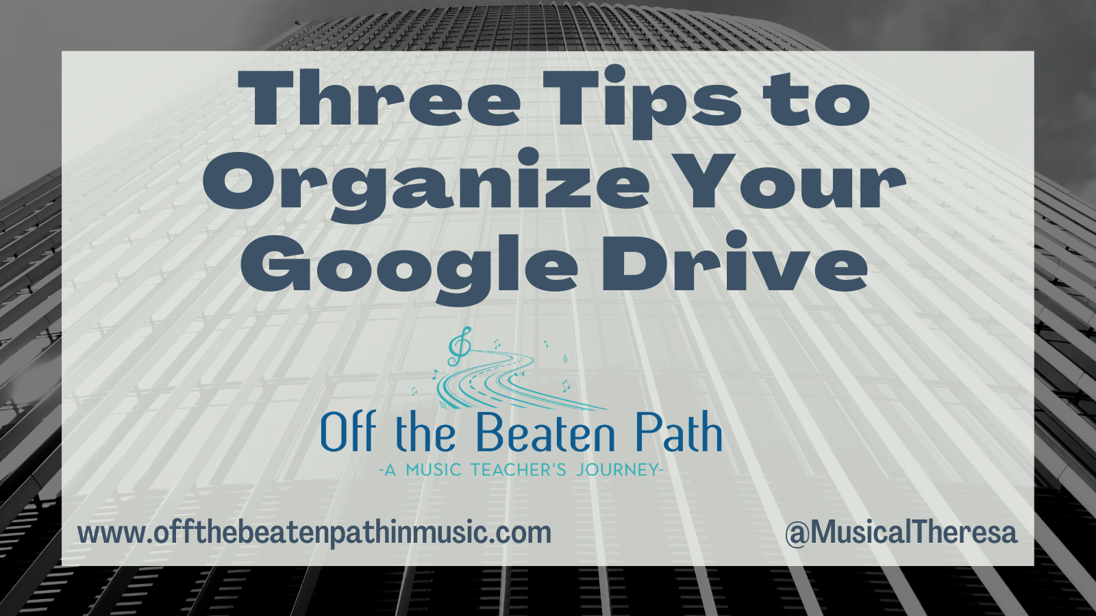 Three Tips for Organizing Your Google Drive, from Off the Beaten Path in Music