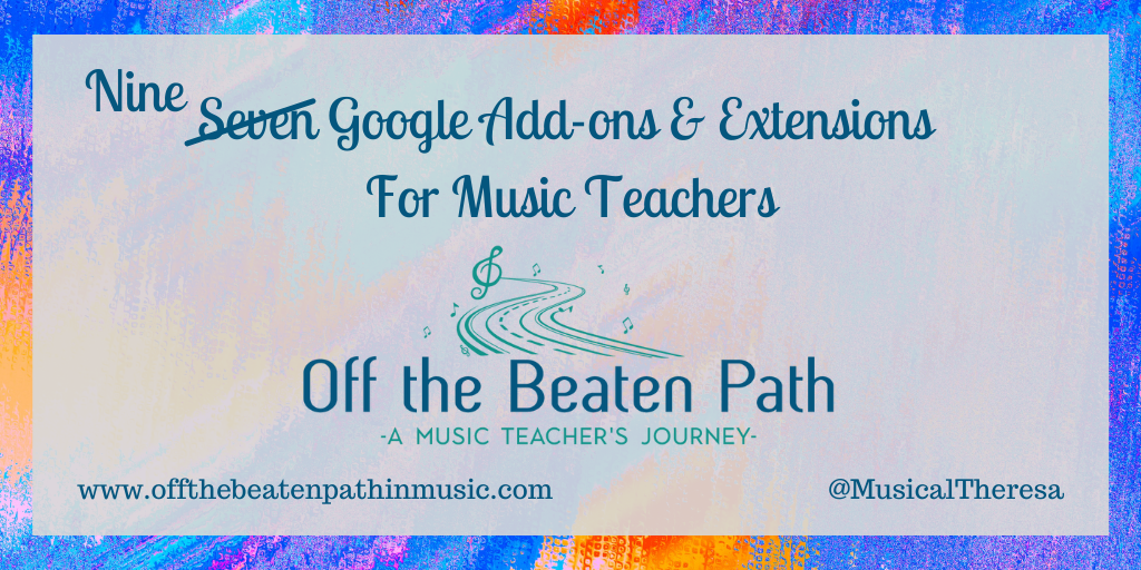 Nine Google Add-ons and Extensions for Music Teachers, from Off the Beaten Path in Music