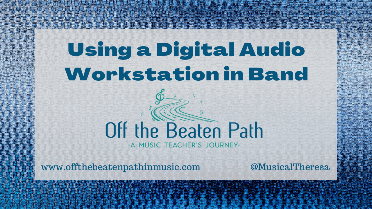 Using a Digital Audio Workstation in Band