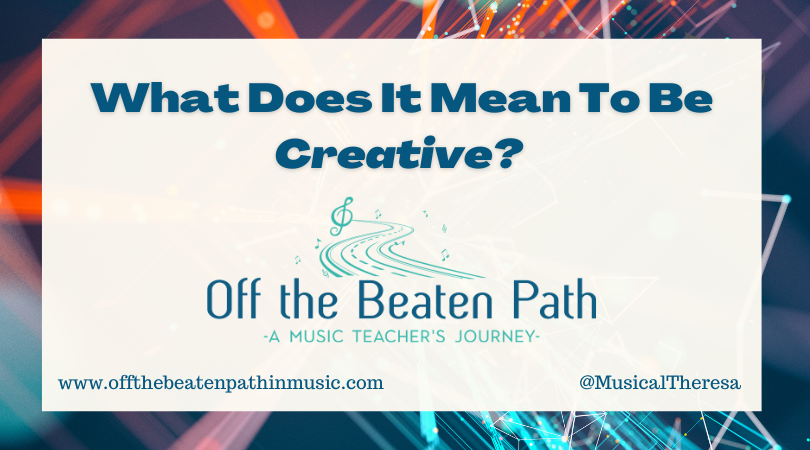 Creativity - what does it mean?